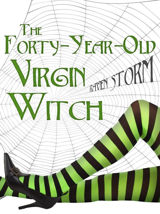 Title details for The Forty-Year-Old Virgin Witch by Raven Storm - Wait list